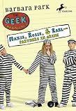 Maxie, Rosie, and Earl-Partners in Grime (Geek Chronicles) (No. 1)