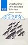 Overfishing: The Icelandic Solution (Iea Studies on the Environment, 17)