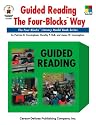 Guided Reading the Four-blocks Way: The Four Blocks Literacy Model Book Series (Four Blocks Series)