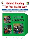 Guided Reading the Four-Blocks Way: (With Building Blocks and Big Blocks Variations) (Four-Blocks Literacy Model)
