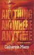 Anything, Anywhere, Anytime