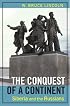 The Conquest of a Continent: Siberia and the Russians