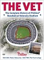 The Vet: The Complete History of Phillies Baseball at Veterans Stadium