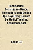 Renaissance Renaissance: Renaissance Dance, Polymath, Islamic Golden Age, Royal Entryrenaissance Dance, Polymath, Islamic Golden Age, Royal Ent-