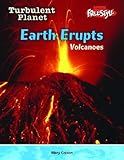 Earth erupts : volcanoes