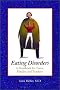 Eating Disorders: A Handbook for Teens, Families and Teachers
