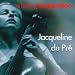 Jacqueline du Pr� - a lasting inspiration