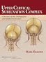 Upper Cervical Subluxation Complex: A Review of the Chiropractic and Medical Literature