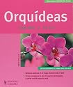 Orquideas/ Orchids: Rapido Y Facil / Quick and Easy (Manuales Jardin En Casa / Home Gardening Manuals)
