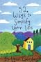 52 Ways to Simplify Your Life (52 Series)