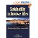 Sustainability in America's Cities: Creating the Green Metropolis