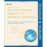 a guide to claims based identity and access control patterns  practices