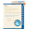A Guide To Claims-Based Identity and Access Control: Authentication and Authorization for Services, Web, and the Cloud (Patterns & Practices)
