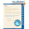 A Guide to Claims-Based Identity and Access Control: Authentication and Authorization for Services and the Web