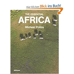 The Essential Africa: Die besten Fotografien aus dem gefeierten AFRICA