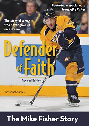 Defender of Faith, Revised Edition: The Mike Fisher Story (ZonderKidz Biography)