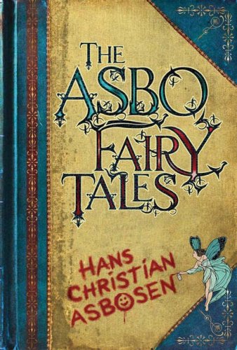 The ASBO Fairy Tales