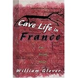 cave life in france eat drink sleep
