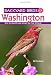 Backyard Birds of Washington: How to Identify and Attract the Top 25 Birds by Bill Fenimore