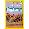 National Geographic Readers: Great Migrations Elephants