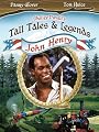 Tall Tales and Legends - John Henry