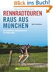 Rennradtouren Raus aus M�nchen: Die s...