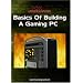 Basics Of Building A Gaming PC