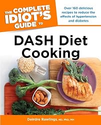 The Complete Idiot's Guide to DASH Diet Cooking