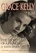 Grace Kelly: The Secret Lives of a Princess