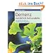 Demenz nat�rlich behandeln: Das k�nnen Sie selbst tun, So helfen Sie als Angeh�riger