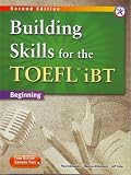 Building Skills for the TOEFL iBT, 2nd Edition Beginning Combined Book