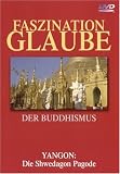 Faszination Glaube - Der Buddhismus - 