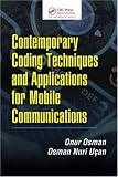 Contemporary Coding Techniques and Applications for Mobile Communications