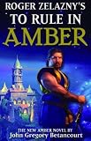 Roger Zelazny's To Rule in Amber (Amber Trilogy)