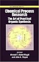 Chemical Process Research: The Art of Practical Organic Synthesis (Acs Symposium Series)