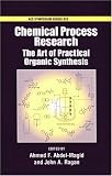Chemical Process Research: The Art of Practical Organic Synthesis (Acs Symposium Series)