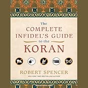 The Complete Infidel's Guide to the Koran | [Robert Spencer]