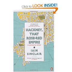 Hackney, That Rose-Red Empire: A Confidential Report
