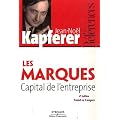 Les marques, capital de l'entreprise : Cr�er et d�velopper des marques fortes