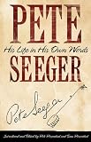 Pete Seeger: In His Own Words (Nine Lives Music Series)