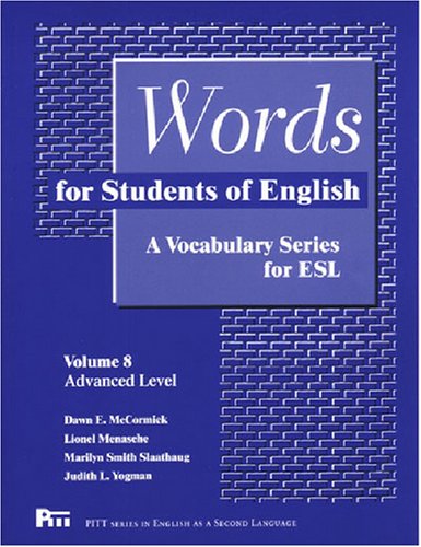 Words for Students of English: A Vocabulary Series for ESL: 8 (Pitt Series in English as a Second Language)
