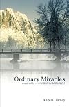 Ordinary Miracles: Inspired By A Course In Miracles