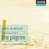 The Pilgrim: Book 4 of the Alford Saga | Paul Almond