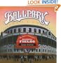 Ballpark: The Story of America's Baseball Fields