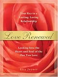 Books : Love Renewed: Looking Into the Heart and Soul of the One You Love