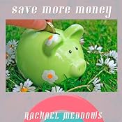Save More Money Now Hypnosis: Financial Success & Control Spending, Guided Meditation, Positive Affirmations | [Rachael Meddows]