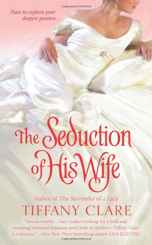 The Seduction of His Wife, by Tiffany Clare The Seduction of His Wife, by Tiffany Clare