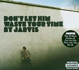 Dont Let Him Waste Your Time