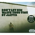Don't Let Him Waste Your Time