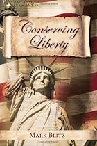 Conserving Liberty (Hoover Institution Press Publication) Conserving Liberty (Hoover Institution Press Publication)